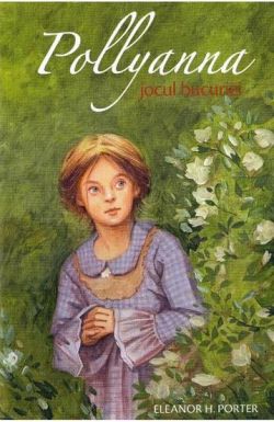 Pollyanna - Jocul bucuriei Vol. 1