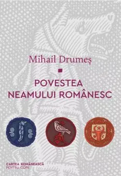 Povestea neamului romanesc. Pachet Volumele I-III de Mihail Drumes