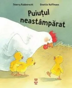 Puiutul neastamparat de Thierry Robberecht