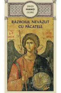 Razboiul nevazut cu pacatele de Sfintii Parinti