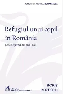 Refugiul unui copil în România de Boris Rozescu