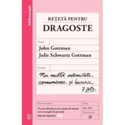 Reteta pentru dragoste. Mai multa intimitate, comunicare si bucurie