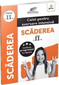 Scaderea. Caiet pentru exersare intensiva - Clasa 2