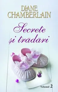 Secrete si tradari - vol. 2 de Diane Chamberlain