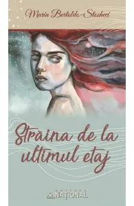 Straina de la ultimul etaj de Maria Bertoldo-Stocheci