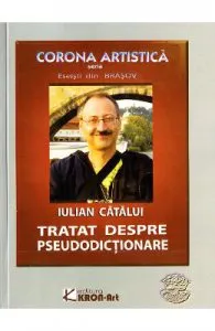 Tratat despre pseudodictionare de Iulian Catalui