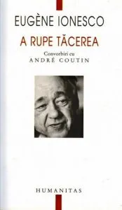 A rupe tacerea de Eugene Ionesco