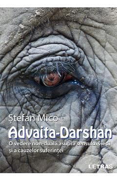 Advaita-Darshan. O vedere non-duala asupra sensului vietii