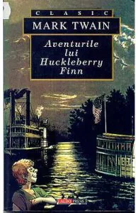 Aventurile lui Hucklberry Finn de Mark Twain