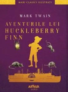 Aventurile lui Huckleberry Finn de Mark Twain