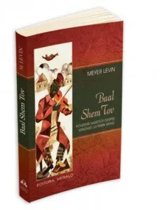 Baal Shem Tov - Povestiri hasidice despre minunile lui Rabbi Israel de Levin Meyer