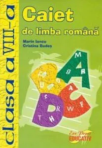 Caiet de limba romana clasa a VIII-a de Marin Iancu