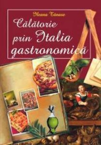 Calatorie prin Italia gastronomica