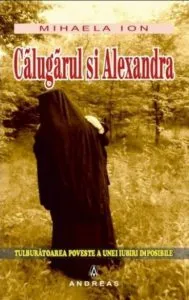 Calugarul si Alexandra de Mihaela Ion