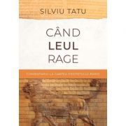 Cand leul rage. Editia 2