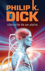 Clanurile de pe Alpha de Philip K. Dick