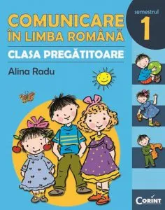 Comunicare in limba romana, clasa pregatitoare, semestrul I de Alina Radu