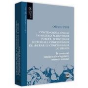 Contenciosul special in materia achizitiilor publice, achizitiilor sectoriale, concesiunilor de lucrari si concesiunilor de servicii. In contextul noului cadru legislativ intern si unional