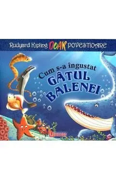 Cum s-a ingustat gatul balenei de Rudyard Kipling