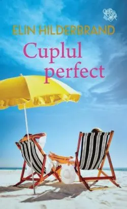 Cuplul perfect de Elin Hilderbrand