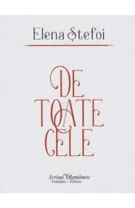 De toate cele de Elena Stefoi