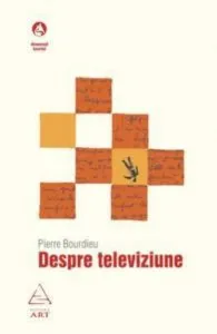 Despre televiziune de Pierre Bourdieu