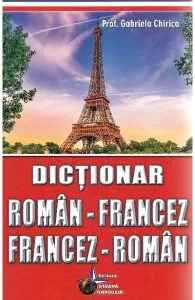 Dictionar roman-francez, francez-roman de Gabriela Chirica