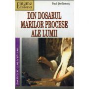Din dosarul marilor procese ale lumii