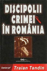 Discipolii crimei in Romania