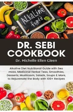 Dr. Sebi Cookbook de Michelle Ellen Gleen