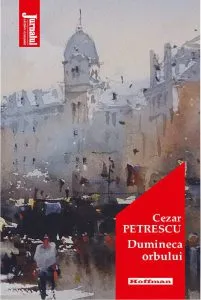 Dumineca orbului de Cezar Petrescu