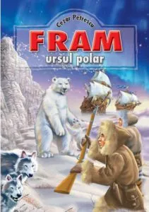 Fram, ursul polar de Cezar Petrescu