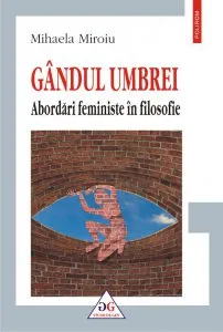 Gandul umbrei de Mihaela Miroiu