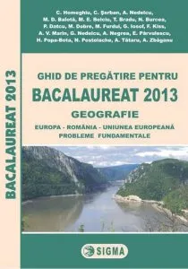 Ghid de pregatire pentru Bacalaureat 2013 - Geografie
