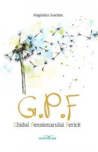 Ghidul pensionarului fericit