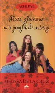 Gloss, glamour si o jungla de intrigi, Ashleys, Vol. 4 de Melissa de la Cruz