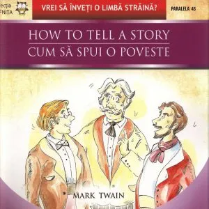 How to Tell a Story / Cum sa spui o poveste de Mark Twain