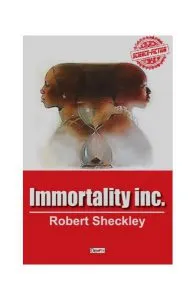 Immortality Inc. de Robert Sheckley