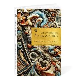 Inalta societate Ed. 3 de Alexander von Schonburg