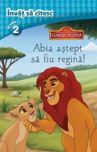 Invat sa citesc. Garda felina. Abia astept sa fiu regina (nivelul 2)