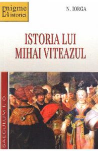 Istoria lui Mihai Viteazul