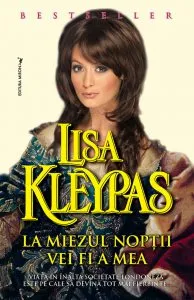 La miezul noptii vei fi a mea de Lisa Kleypas