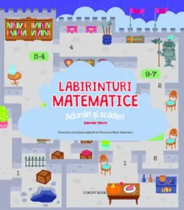 Labirinturi matematice - Adunari si scaderi de Gabriele Tafuni