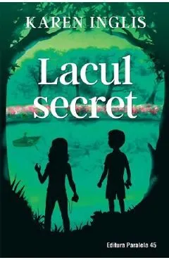 Lacul secret de Karen Inglis