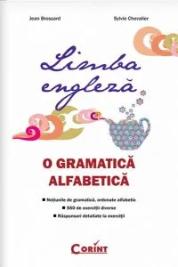 Limba engleză. O gramatică alfabetică de Sylvie Chevalier