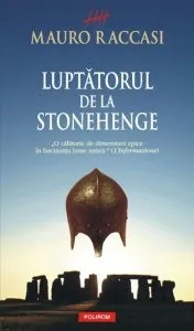 Luptatorul de la Stonehenge de Mauro Raccasi