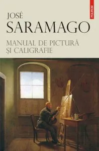 Manual de pictura si caligrafie de Jose Saramago