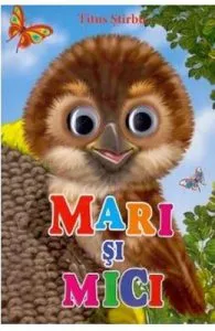 Mari si mici de Titus Stirbu