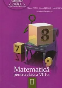 Matematica pentru clasa a VIII-a, semestrul al II-lea de Mircea Fianu