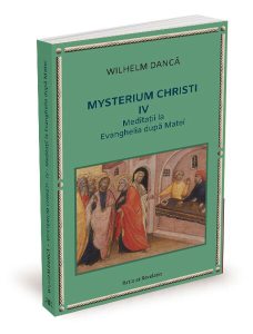 Meditații la Evanghelia după Matei. Mysterium Christi (Vol. 4)
